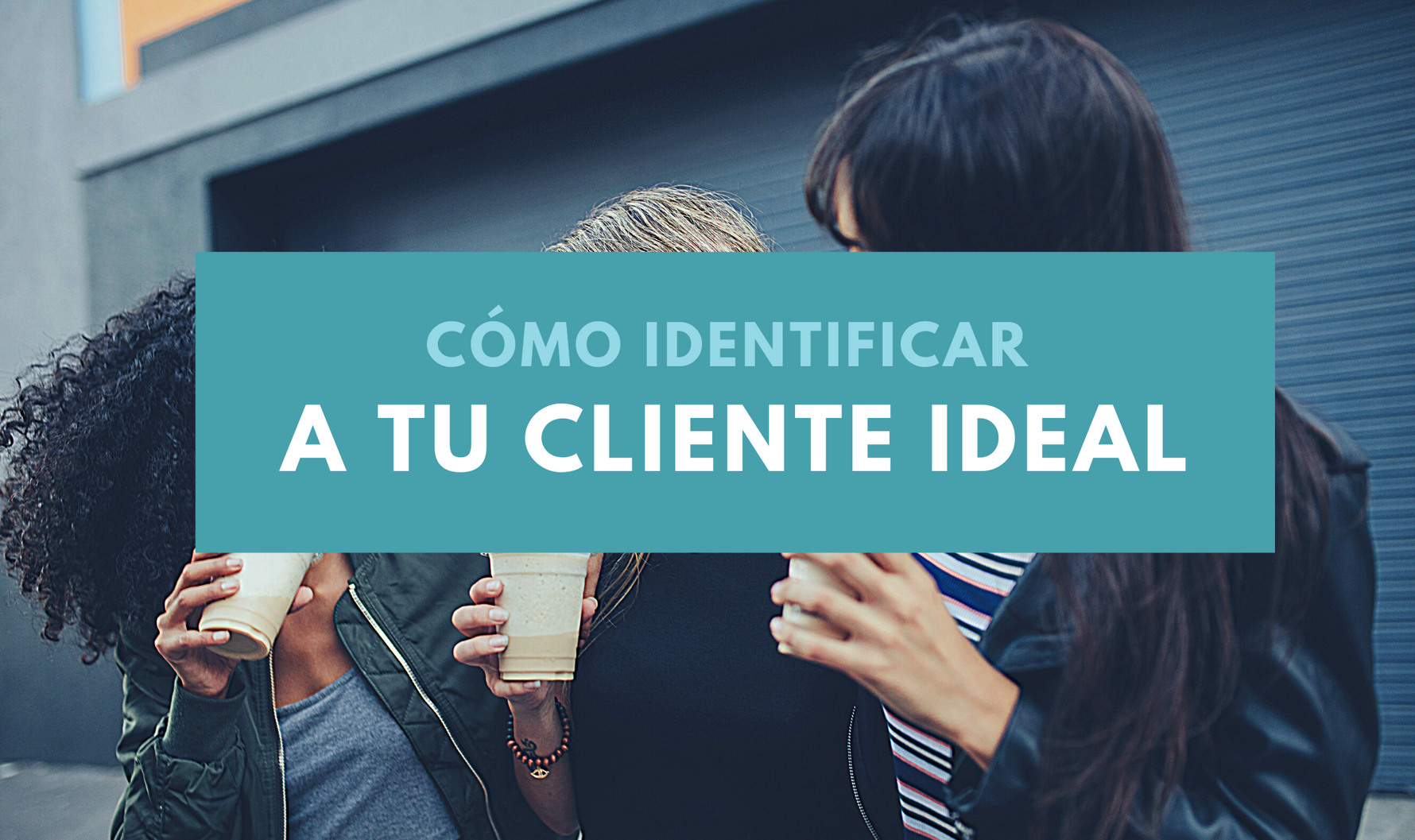 Vende más identificando a tu cliente ideal