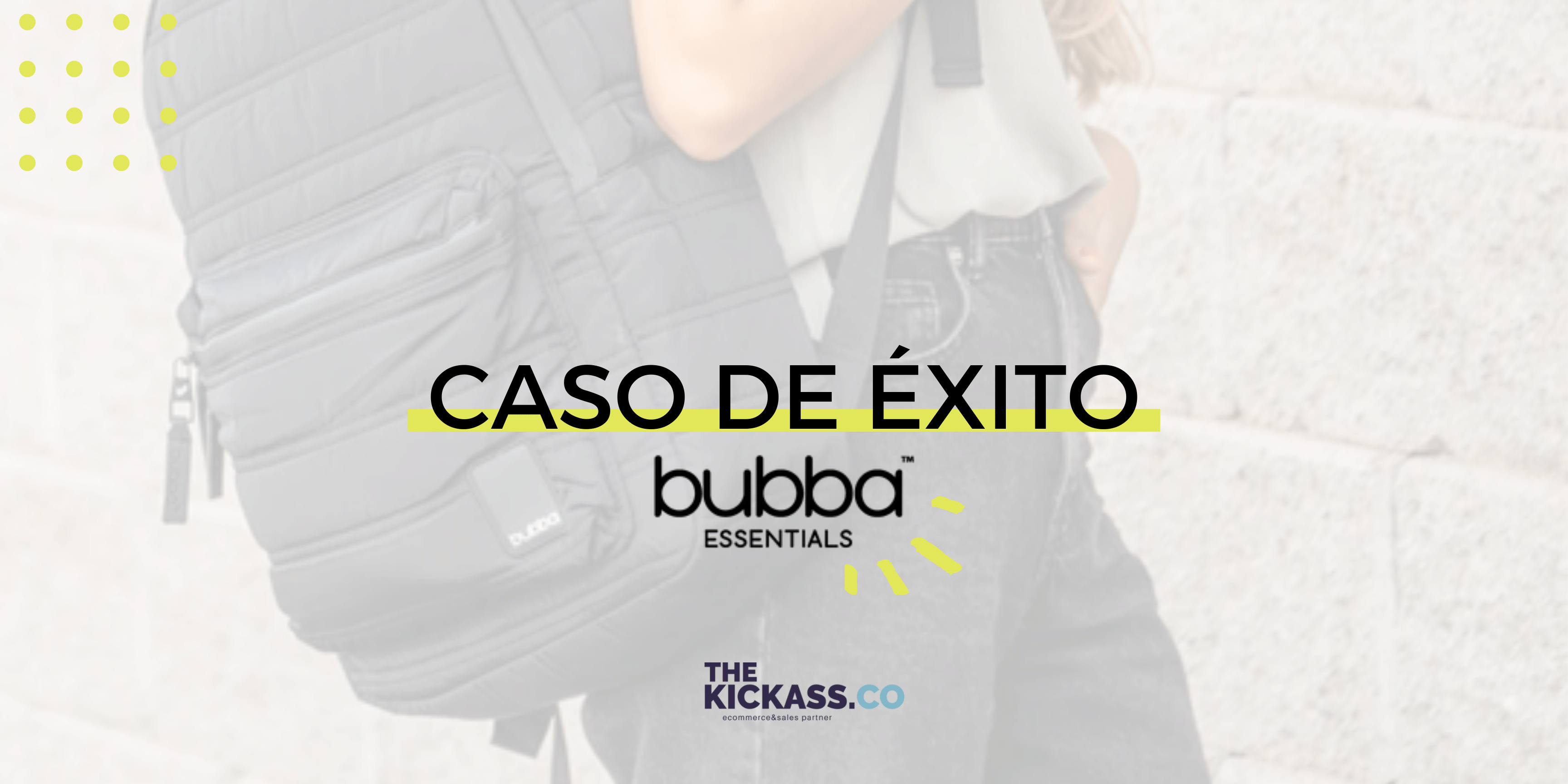 Caso de Éxito: Bubba Bags