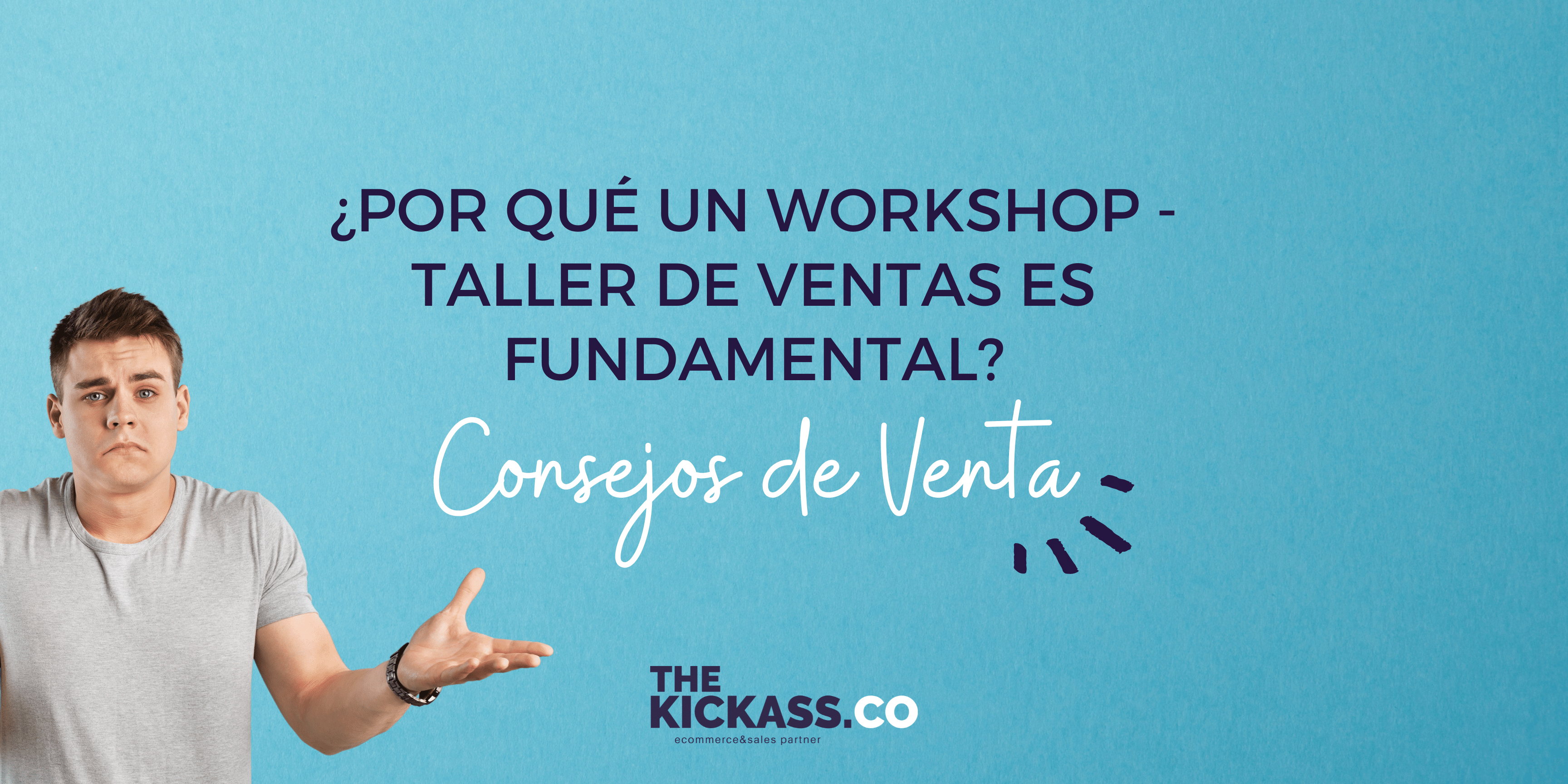 ¿Por qué es tan importante el workshop de ventas? 3 Razones fundamentales